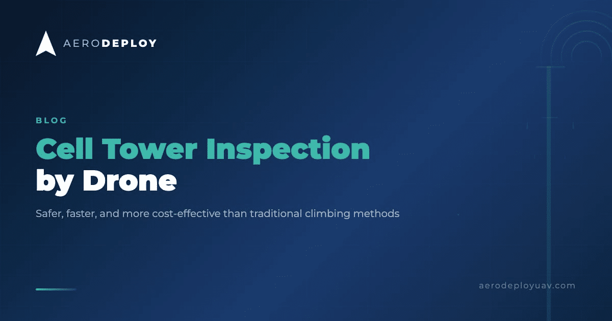 Cell Tower Inspection by Drone: Safer, Faster, and More Cost-Effective